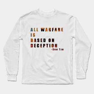All warfare is based on deception - Sun Tzu Long Sleeve T-Shirt